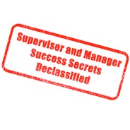 (Past Webinar) Success Secrets for New Supervisors and Managers: The First 60 days